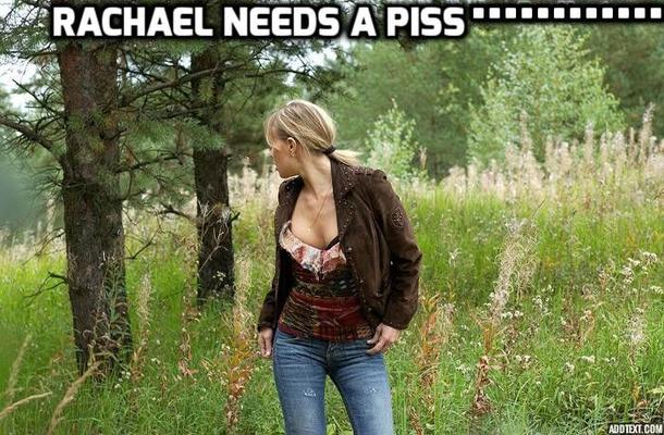 Rachaels Pisse