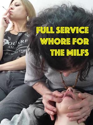 Group Lezdom: Full Service Whore for the MILFs