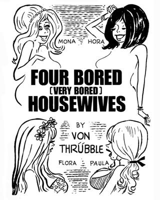 Four Bored [Very Bored] Housewives Part 